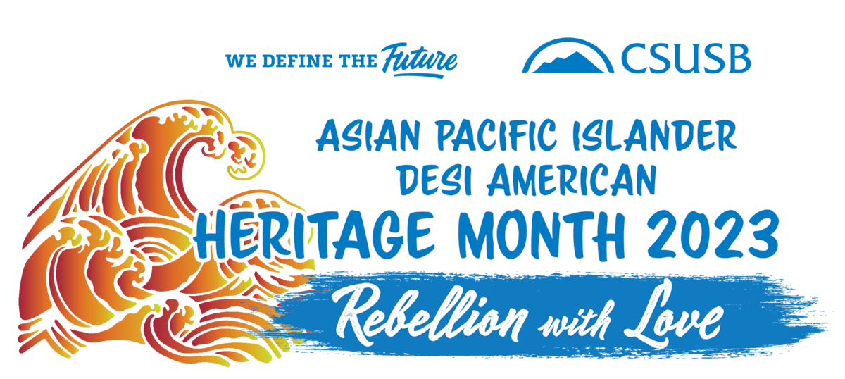 Asian Pacific Islander Desi American Heritage Month Csusb 